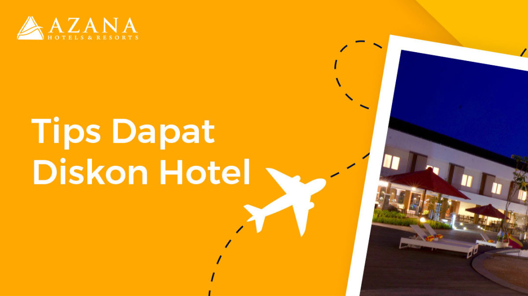 Tips Dapat Diskon Hotel Dengan Harga Termurah Tips Dapat Diskon Hotel Dengan Harga Termurah
