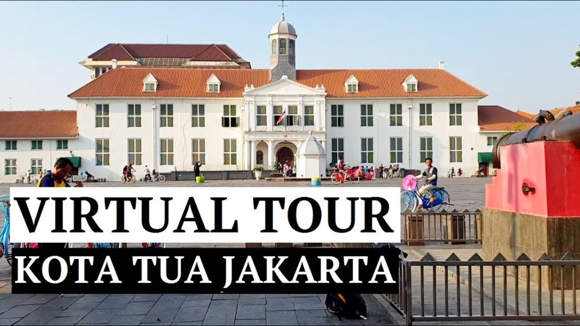Virtual Tour ~ Walking at Kota Tua Jakarta (Old City) ~ p Virtual Tour ~ Walking at Kota Tua Jakarta (Old City) ~ p
